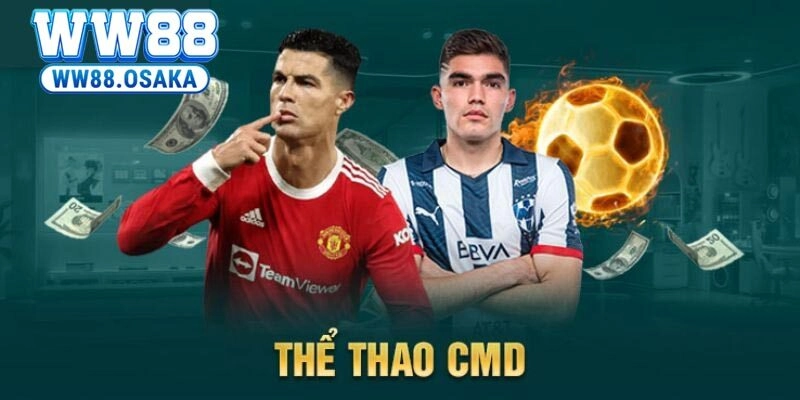 CMD Thể Thao – Trải Nghiệm Cá Cược Đỉnh Cao Tại WW88