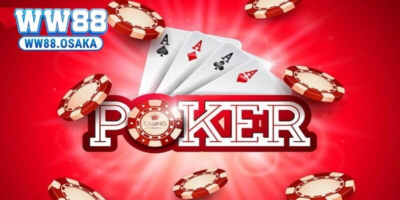 Hướng Dẫn Luật Chơi Poker Tại WW88 Giúp Cược Thủ Luôn Thắng