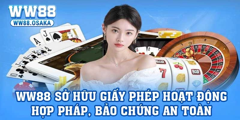 Các loại giấy phép hoạt động nhà cái WW88 được cấp phép